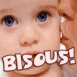 B�b� c�lin "bisous!"