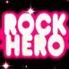 "Rock Hero" n�on rose