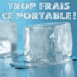 Trop frais ce portable!