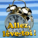 R�veil matin "Allez, l�ve-toi!"