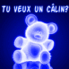 Ourson n�on: "Tu veux un c�lin?"