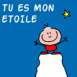 "Tu es mon �toile"