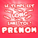 Texte rose "Le temps est long sans toi!"