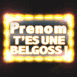 "T'es une belgoss!" N�on jaune