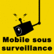 Mobile sous vid�o-surveillance