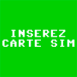 "Ins�rez carte SIM"