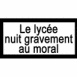 Avertissement "Le lyc�e nuit gravement au moral"