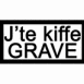 Avertissement "J'te kiffe grave"