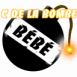 Bombe "C'est de la bombe, b�b�"