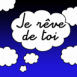 Nuages "Je r�ve de toi"