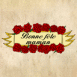 "Bonne f�te maman!" entour� de roses