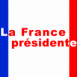 La France pr�sidente