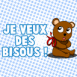 Ourson avec un petit noeud  "Je veux des bisous!"