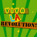 "Viva la revolution!"