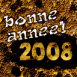 "Bonne ann�e 2008" en or massif