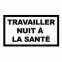 Travailler nuit à la santé