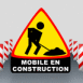 Panneau "Mobile en construction"