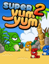 Super Yum Yum 2