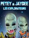 Petey et Jaydee: Les explorateurs