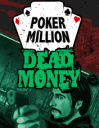 Poker million: Dead money