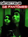 Détecteur de fantômes