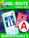 Code de la route 2010: Sp�cial Examen 2