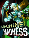 Machine madness